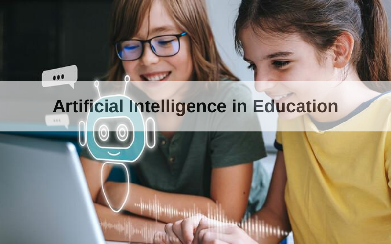 Ways AI In Education is Reshaping And Transforming The Classrooms